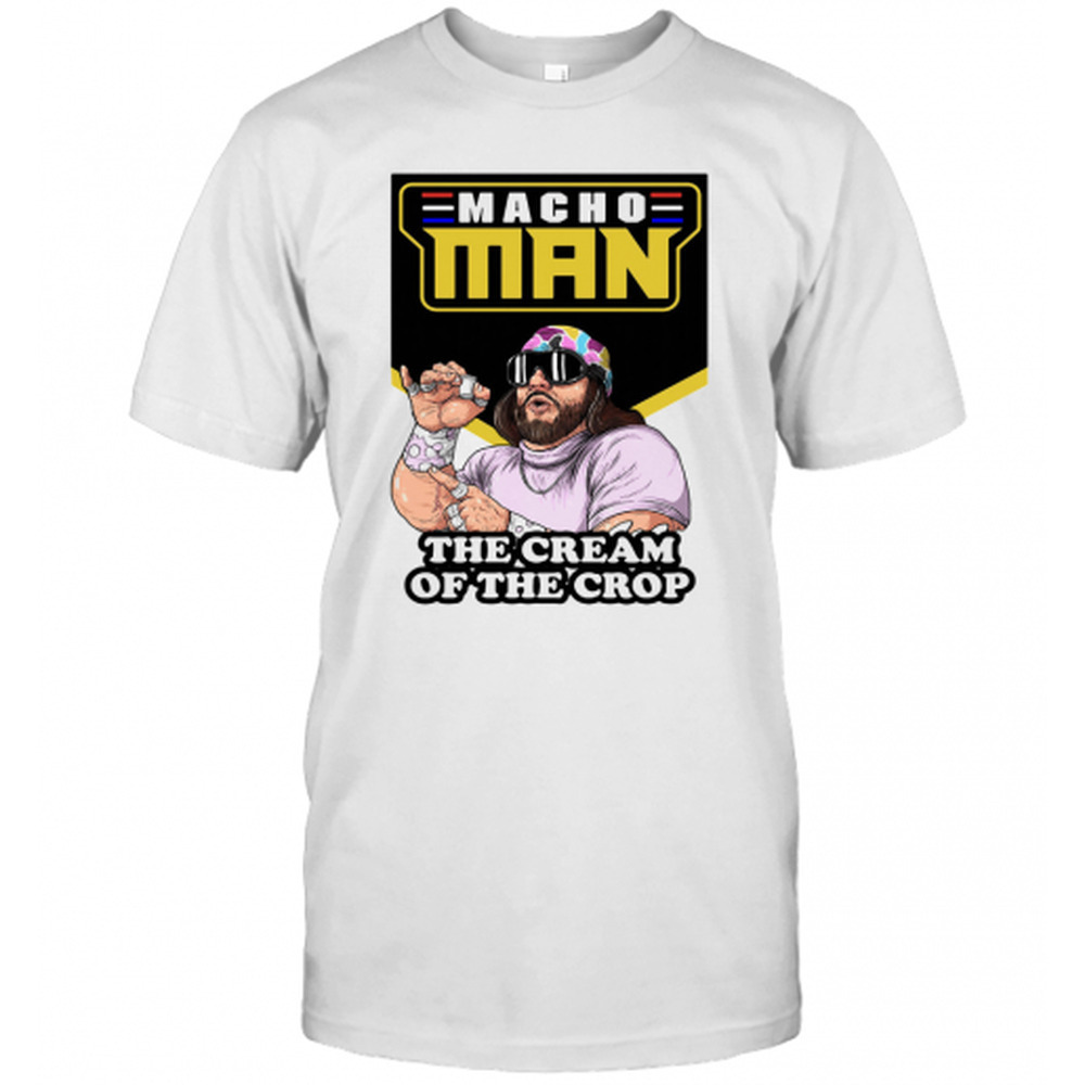 Macho Man Randy Savage Cream Of The Crop T-Shirt